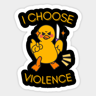 I Choose Violence Sticker